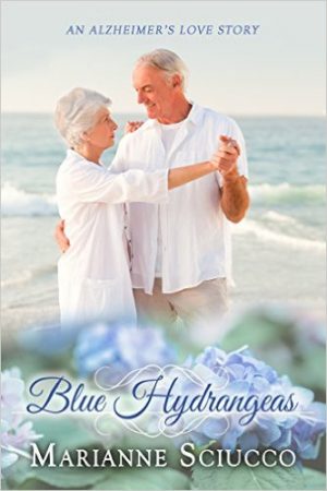 Cover for Blue Hydrangeas: An Alzheimer's love story