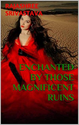 Cover for Enchanted By Those Magnificent Ruins