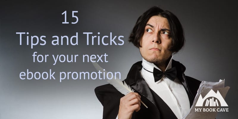 15 Tips and Tricks for Your Next Ebook Promotion