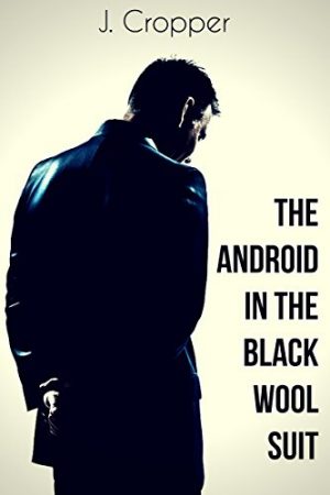 Cover for The Android in the Black Wool Suit