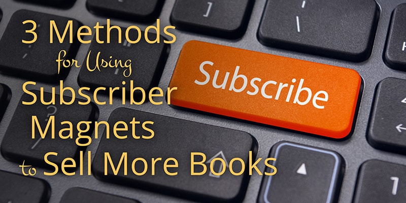 subscriber magnet sell more books