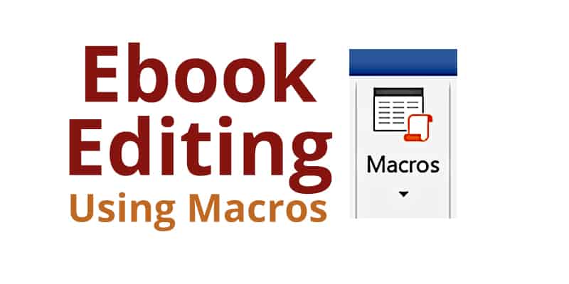 Ebook Editing Using Macros