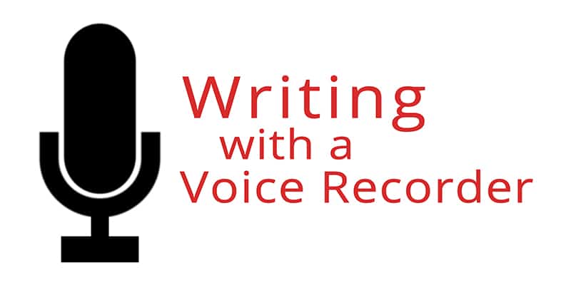 writing with a voice recorder