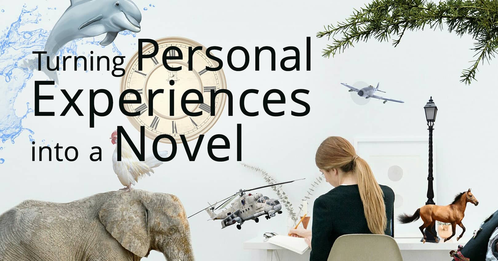 personal experiences into a novel