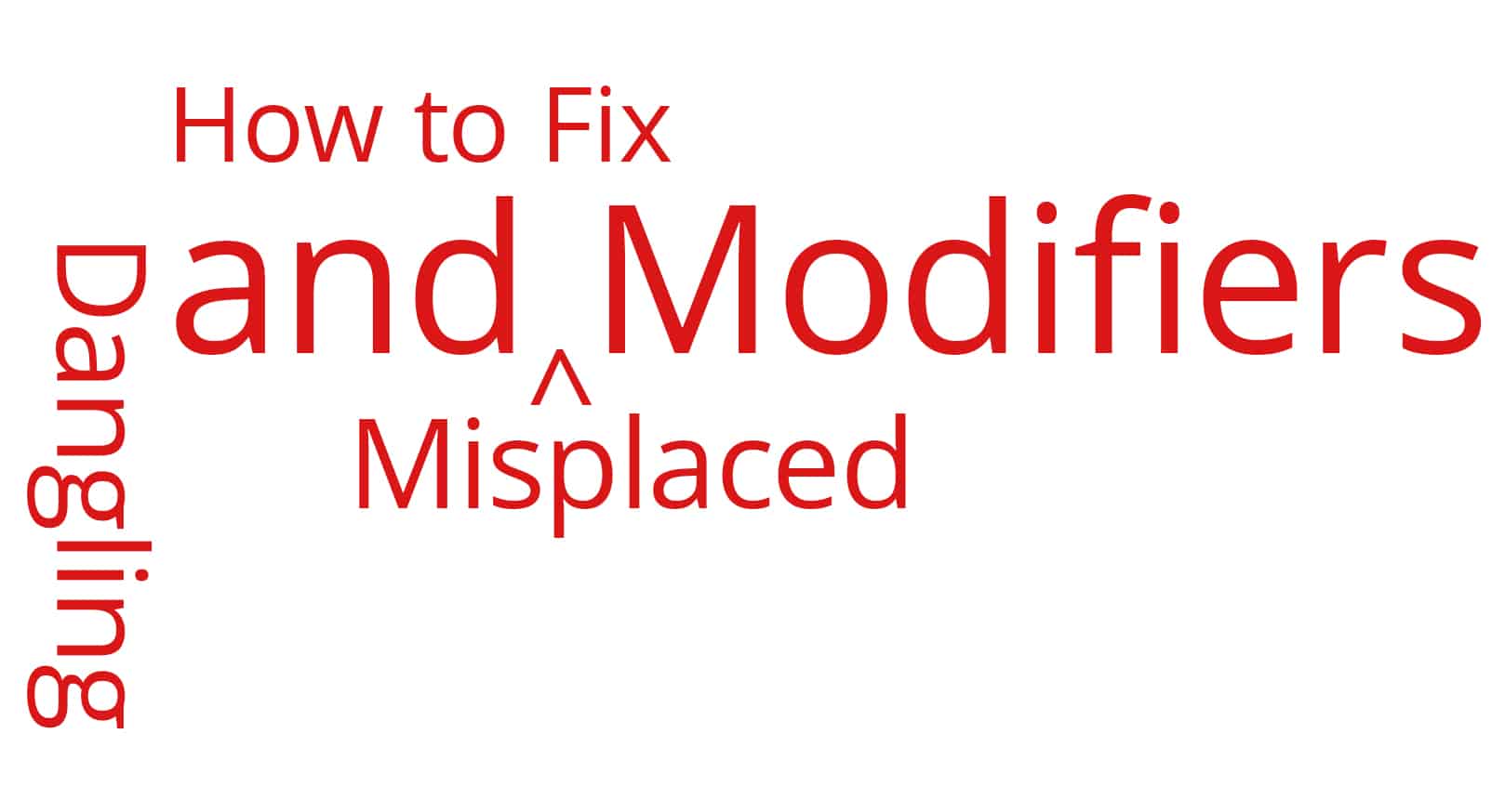 fix dangling and misplaced modifiers
