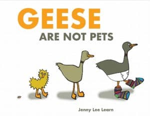 Cover for Geese Are Not Pets