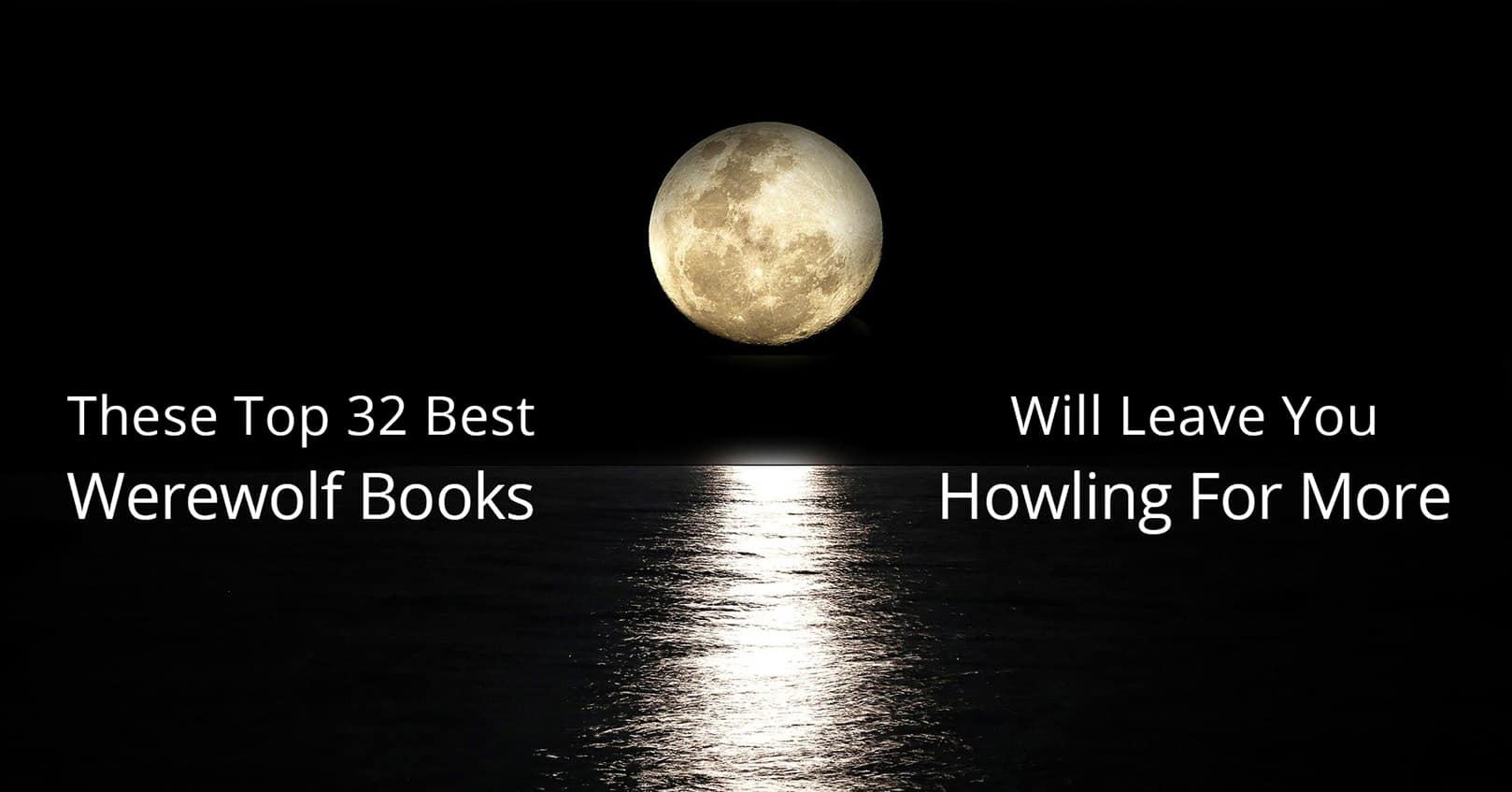 These Top 32 Werewolf Books Will Leave You Howling For More 7796