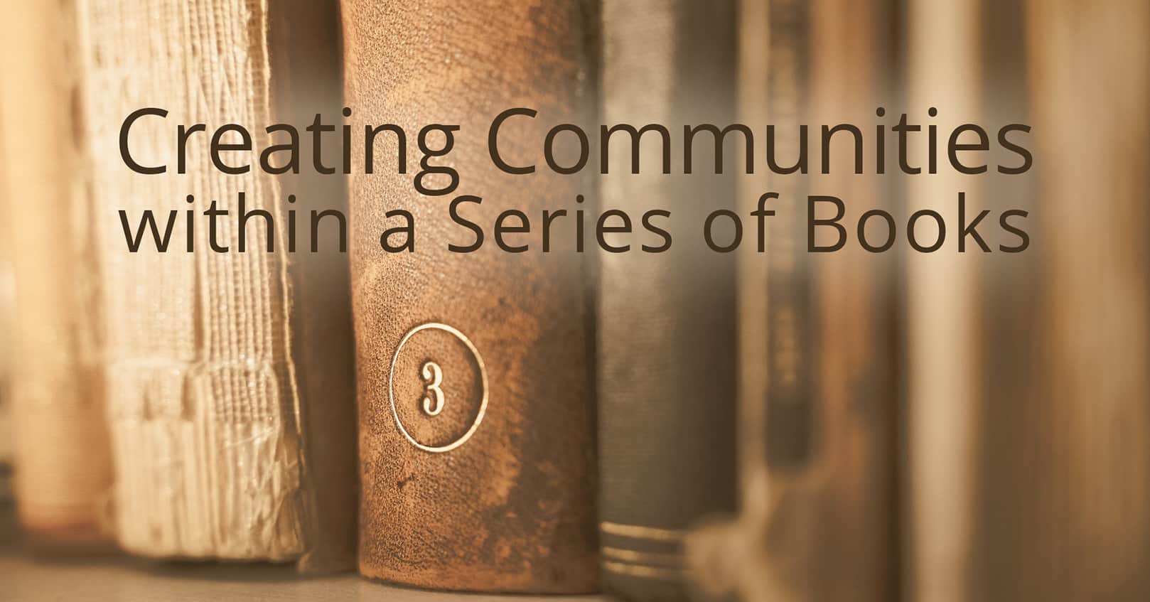creating communities within a series