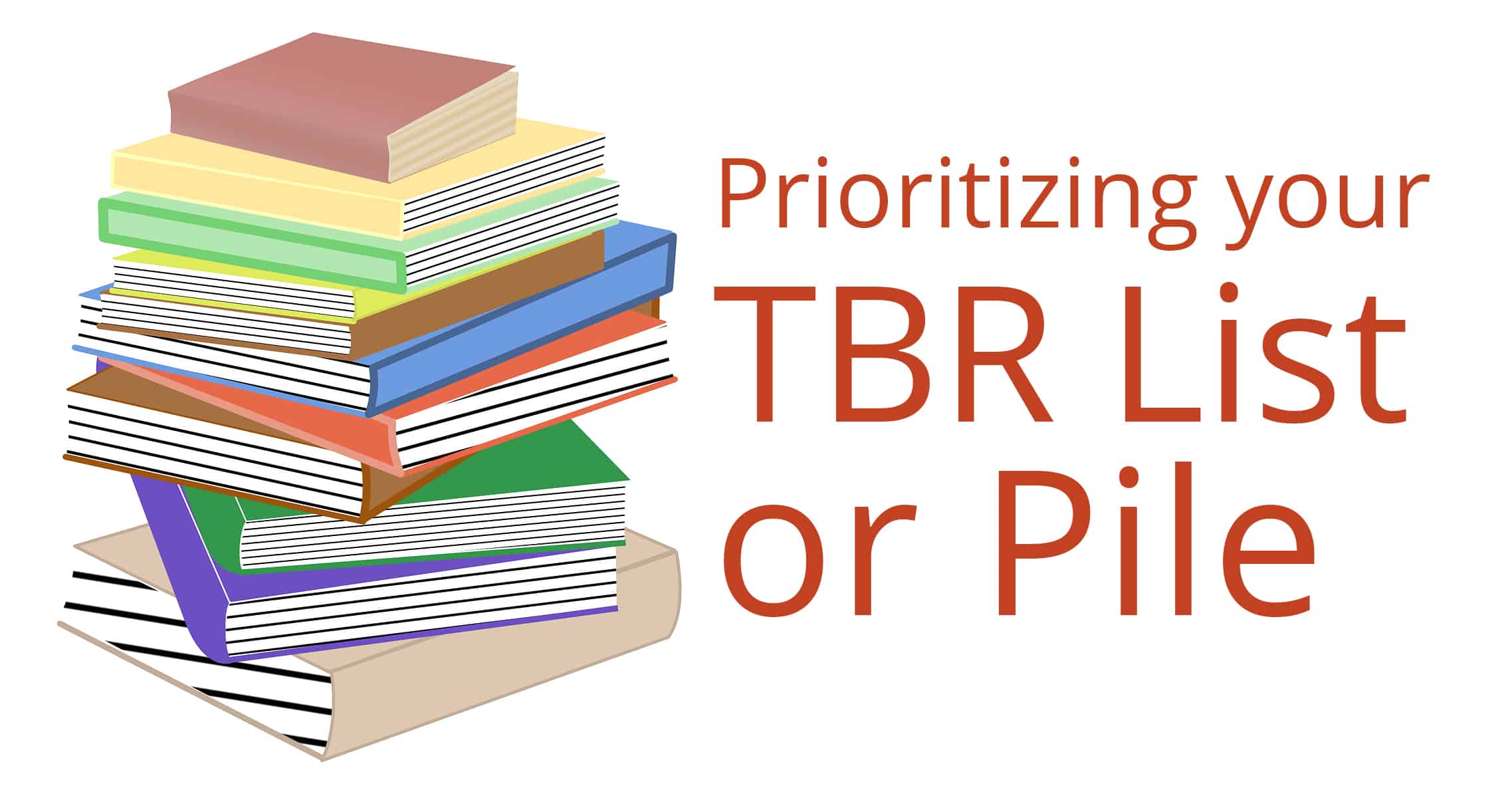Prioritizing your TBR List or Pile