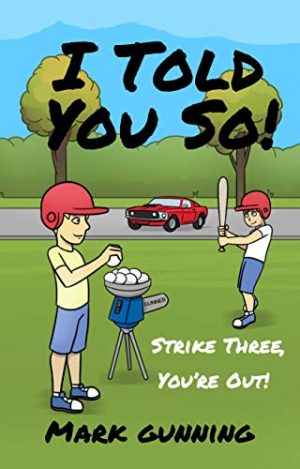Cover for I Told You So! Strike Three, You're Out!