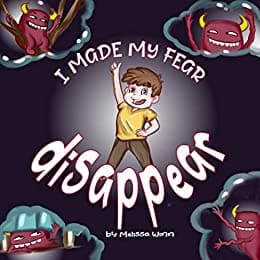 Cover for I Made My Fear Disappear
