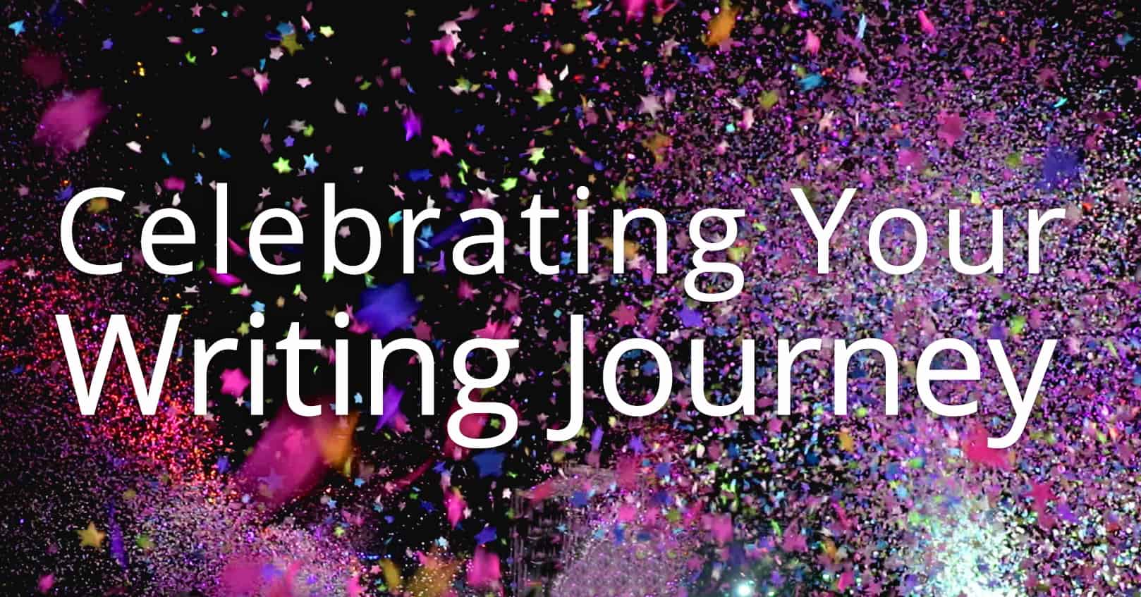 celebrating your writing journey