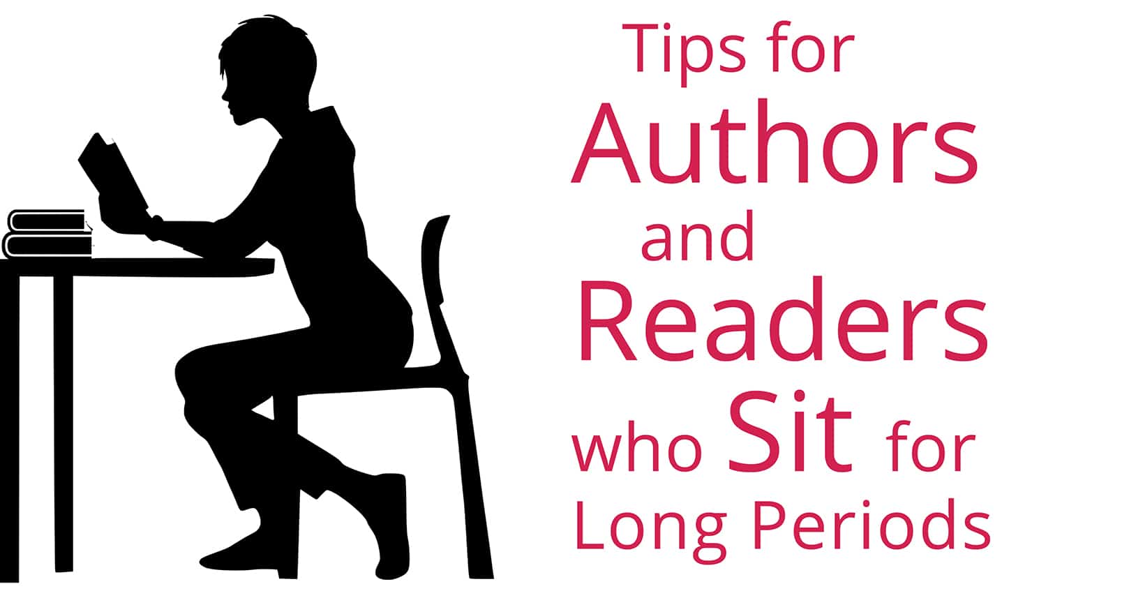 tips for readers and authors who sit for long periods