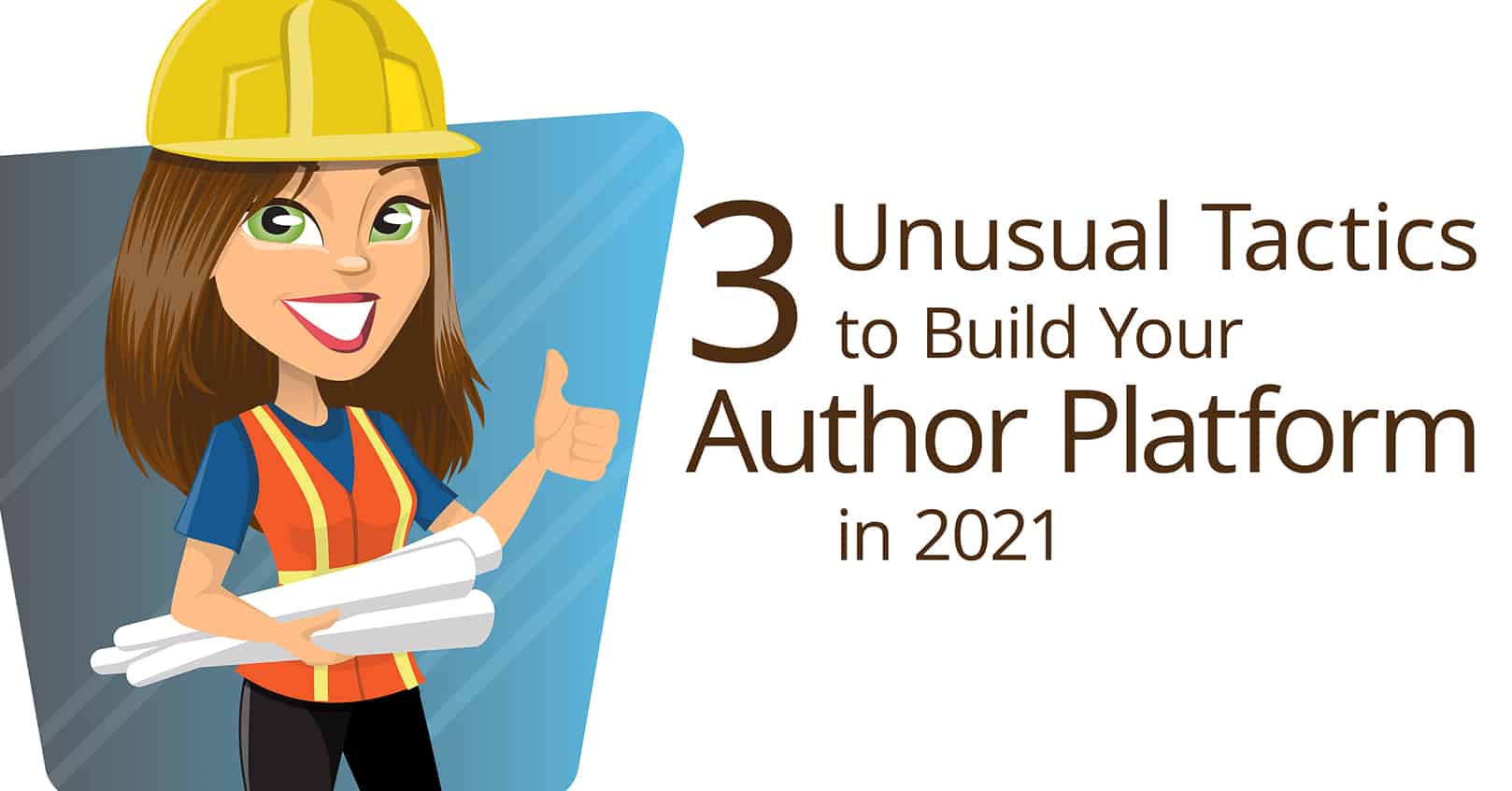 unusual tactics to build your author platform in 2021