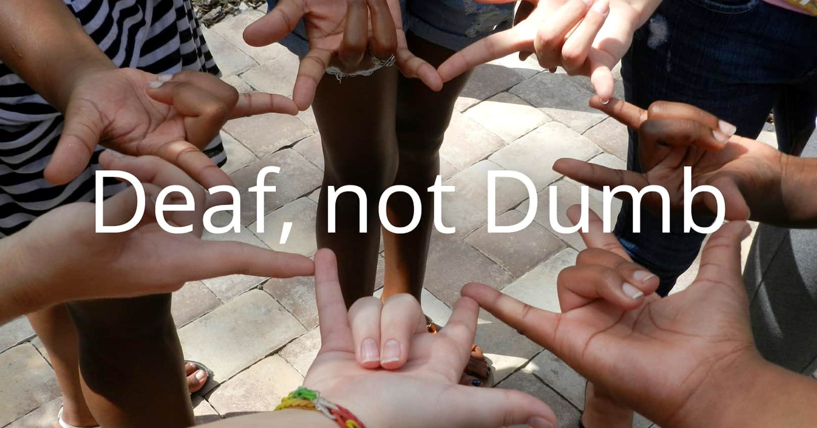 deaf not dumb