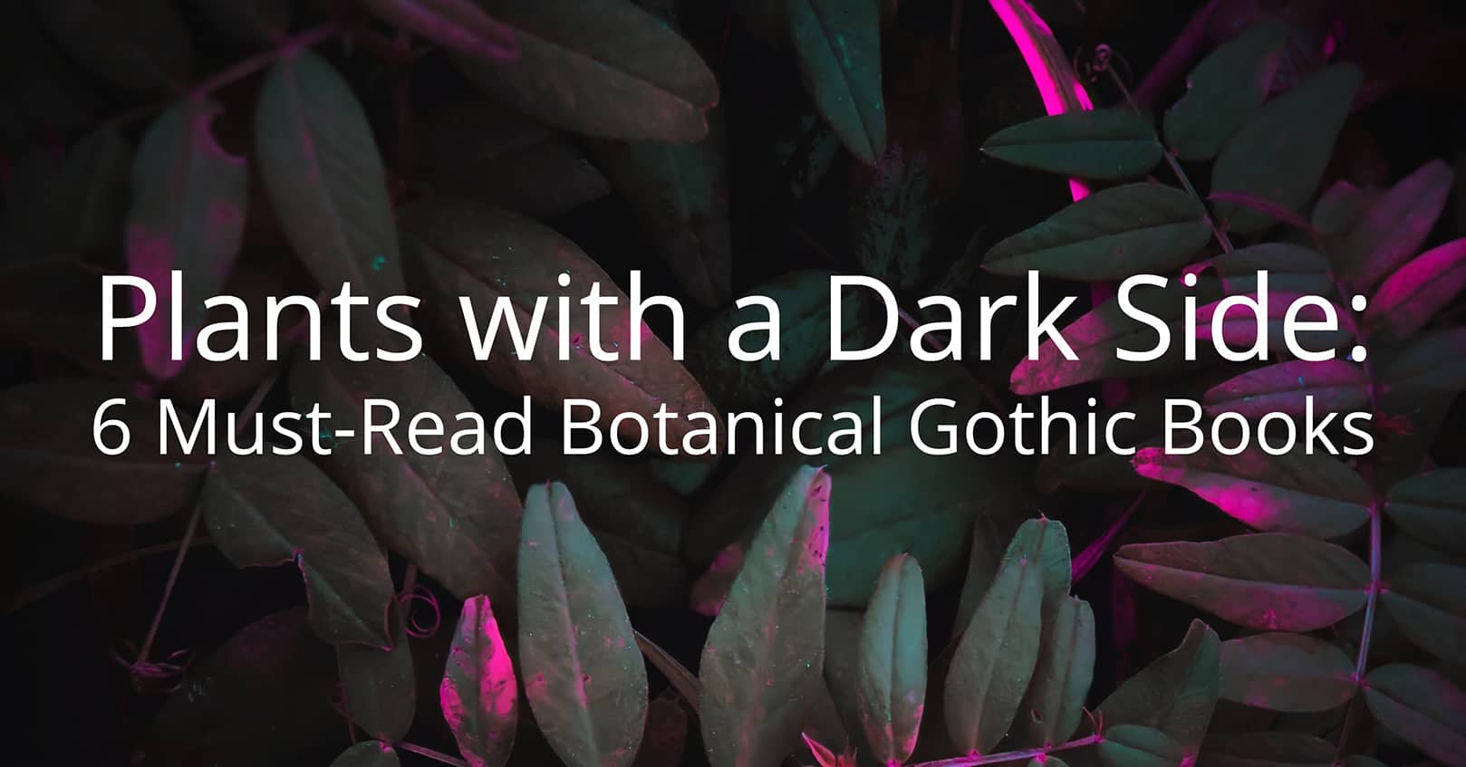 Botanical Gothic Books