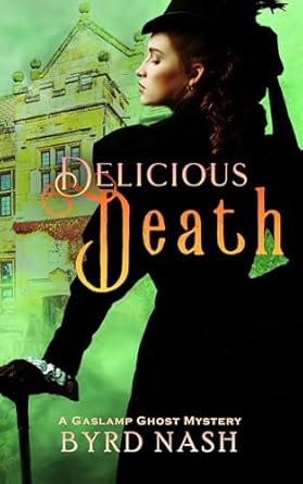 Cover for Delicious Death (Madame Chalamet Ghost Mysteries Book 2)