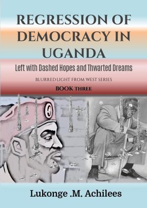 Cover for Regression of Democracy in Uganda