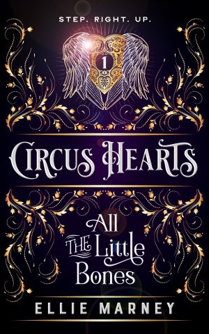 Cover for Circus Hearts: All The Little Bones