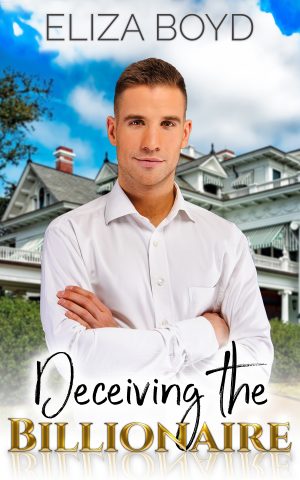 Cover for Deceiving the Billionaire: A Sweet Billionaire Romance