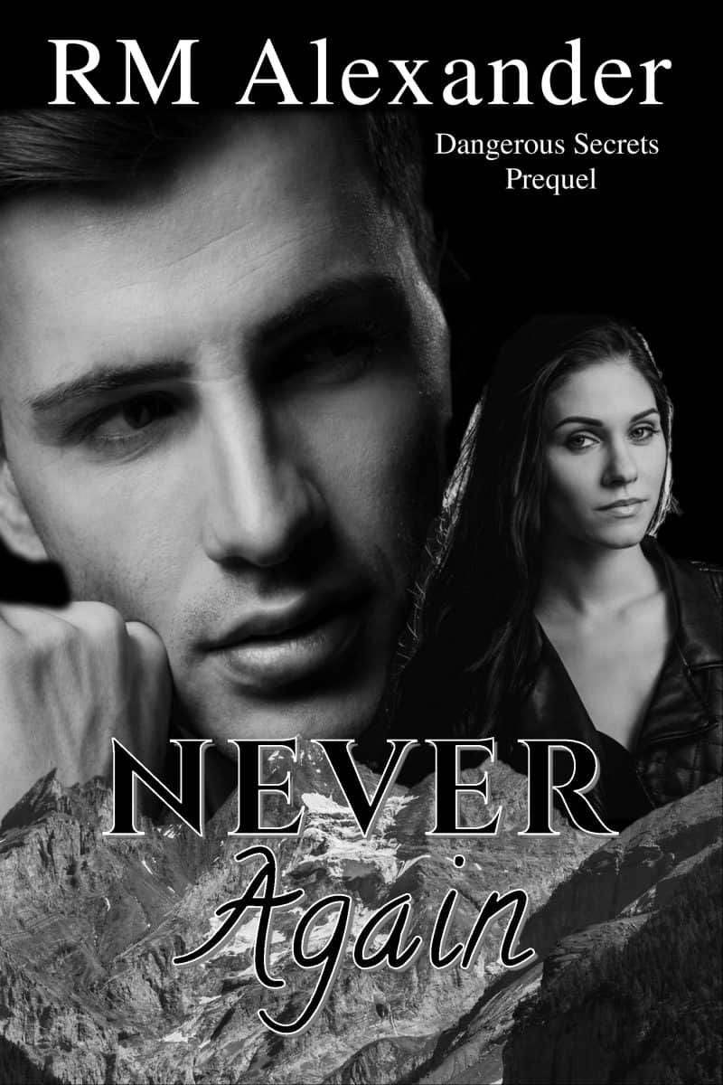 Cover for Never Again: Prequel to the Dangerous Secrets Series