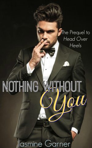 Cover for Nothing Without You: The Prequel to Head Over Heels