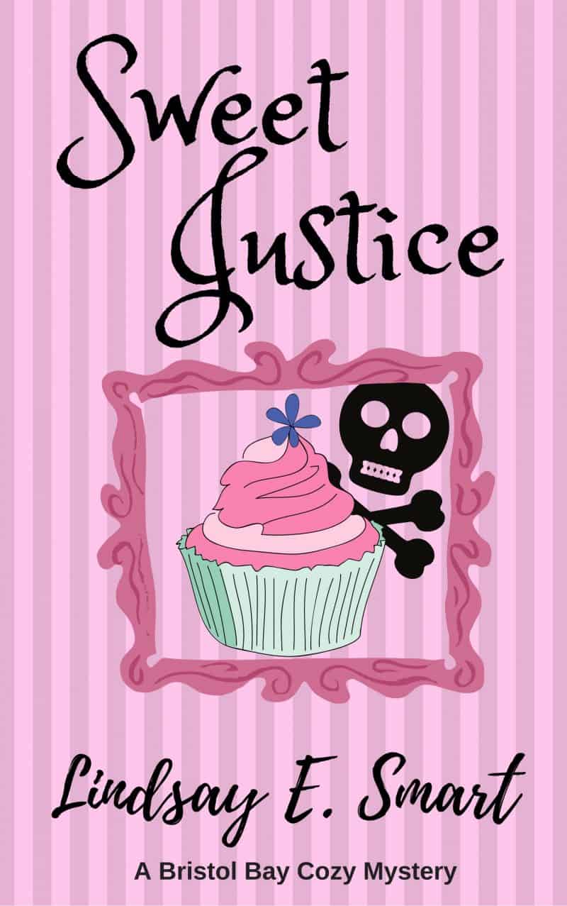 Cover for Sweet Justice: A Bristol Bay Cozy Mystery