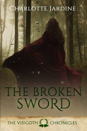 Cover for The Broken Sword: A short story set in the Later Roman Empire