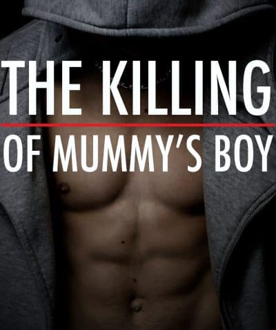 Cover for The Killing of Mummy's Boy