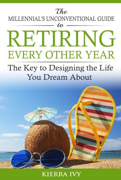 Cover for The Millennial's Unconventional Guide to Retiring Every Other Year