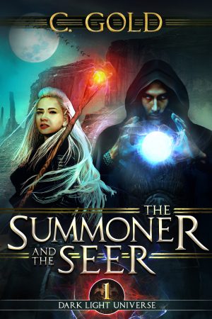 Cover for The Summoner and the Seer: Darklight Universe: Book 1