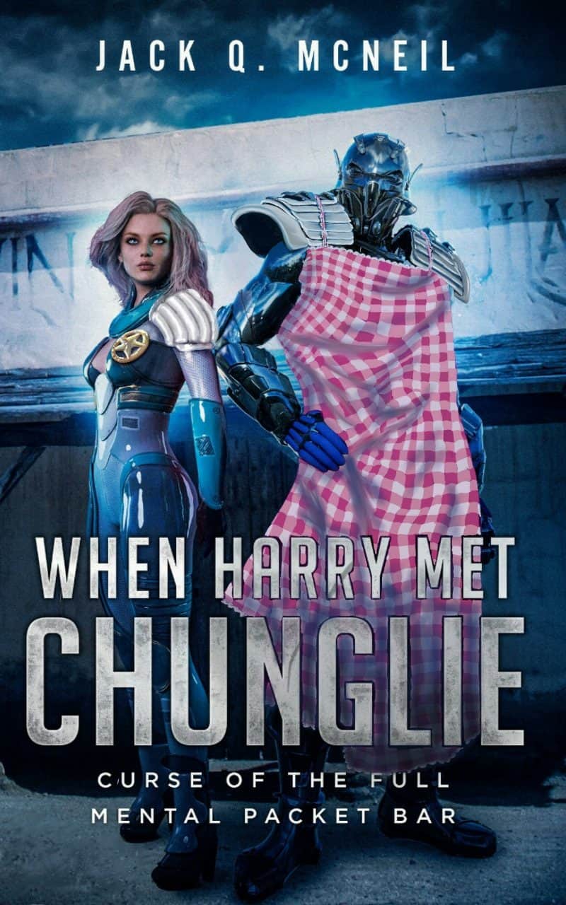 Cover for When Harry Met Chunglie: The Curse of the Full Mental Packet Bar