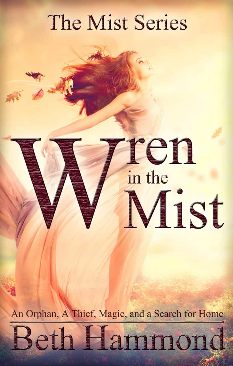 Cover for Wren in the Mist: An Orphan, A Thief, Magic, and a Search for Home