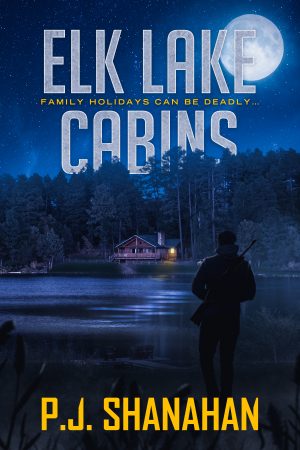 Cover for Elk Lake Cabins: Family holidays can be deadly . . .