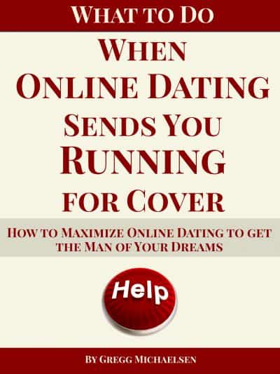 Cover for What to Do when Online Dating Sends You Running for Cover