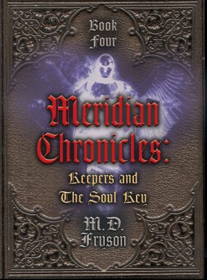 Cover for Meridian Chronicles:  Keepers & the Soul Key