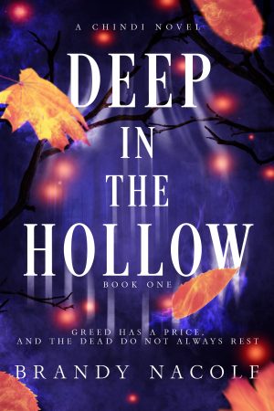 Cover for Deep in the Hollow: Greed has a price and the dead do not always rest.