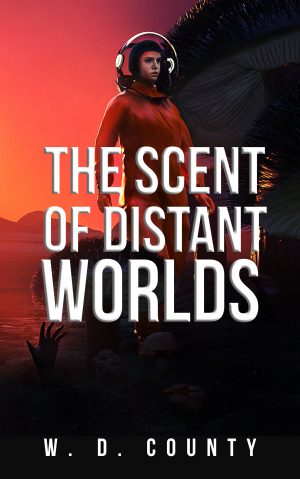 Cover for The Scent of Distant Worlds