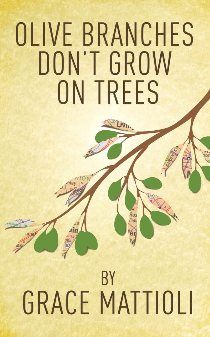 Cover for Olive Branches Don't Grow On Trees