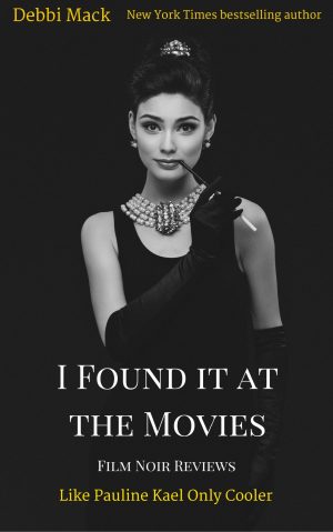 Cover for I Found it at the Movies: Film Noir Reviews