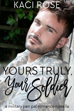 Cover for Yours Truly, Your Soldier: Military Romance