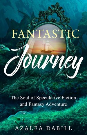 Cover for Fantastic Journey: Imaginative fiction is a key to our future . . .