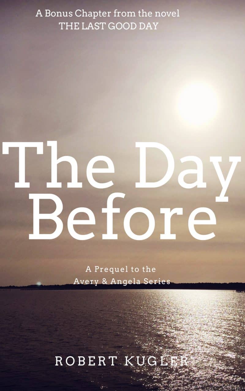 Cover for The Day Before: A Prequel to the Avery & Angela Series