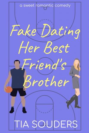 Cover for Fake Dating Her Best Friend's Brother