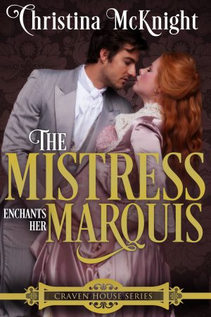 Cover for The Mistress Enchants Her Marquis