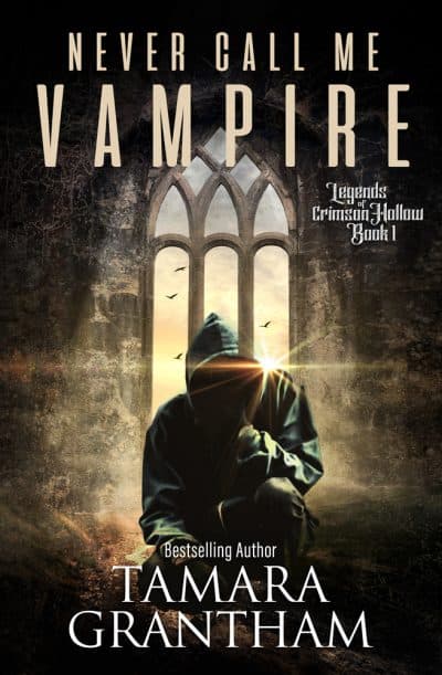 Cover for Never Call Me Vampire (Legends of Crimson Hollow Book 1)
