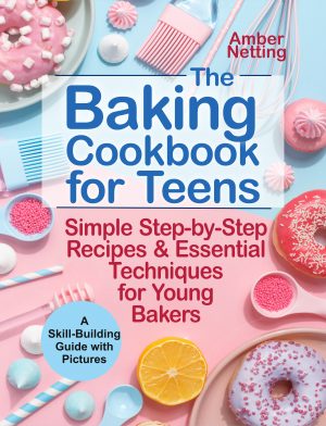 Cover for The Baking Cookbook for Teens