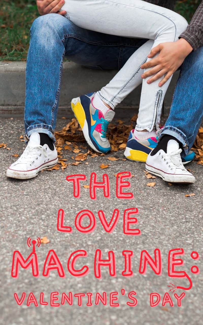 Cover for The Love Machine: Valentine's Day