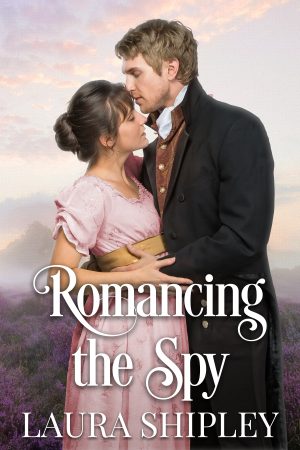 Cover for Romancing the Spy: A steamy historical romance