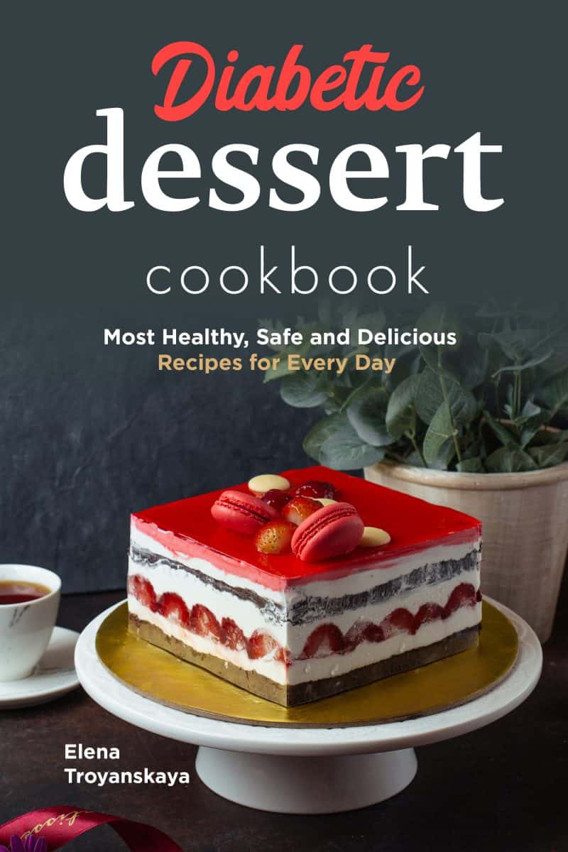 Cover for Diabetic Dessert Cookbook: Most Healthy, Safe and Delicious Recipes for Every Day